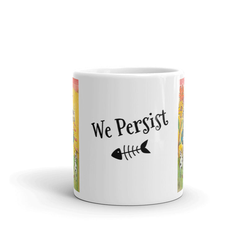 We Persist Novelty Mug Coffe Mug, Witchy Gifts for Her, More Art Inspirational Mugs and Gifts, Coffee Tea Mug
